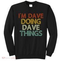 Funny Im Dave Doing Dave Things Sweatshirt thumb 0