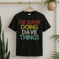 Funny Im Dave Doing Dave Things T-Shirt thumb 2