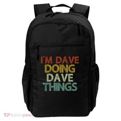 Funny Im Dave Doing Dave Things Backpack