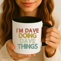 Funny Im Dave Doing Dave Things Coffee Mug thumb 3