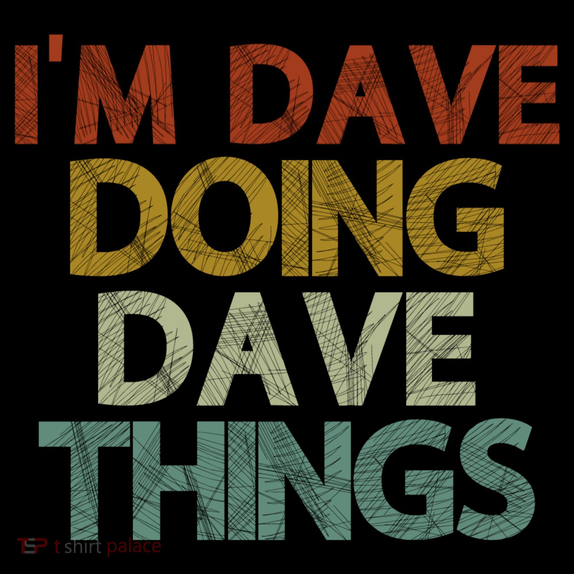 Funny Im Dave Doing Dave Things Ornament