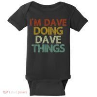 Funny Im Dave Doing Dave Things Baby Bodysuit thumb 0