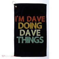 Funny Im Dave Doing Dave Things Golf Towel thumb 0