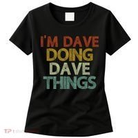 Funny Im Dave Doing Dave Things Women's T-Shirt thumb 0