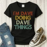 Funny Im Dave Doing Dave Things Women's T-Shirt thumb 3