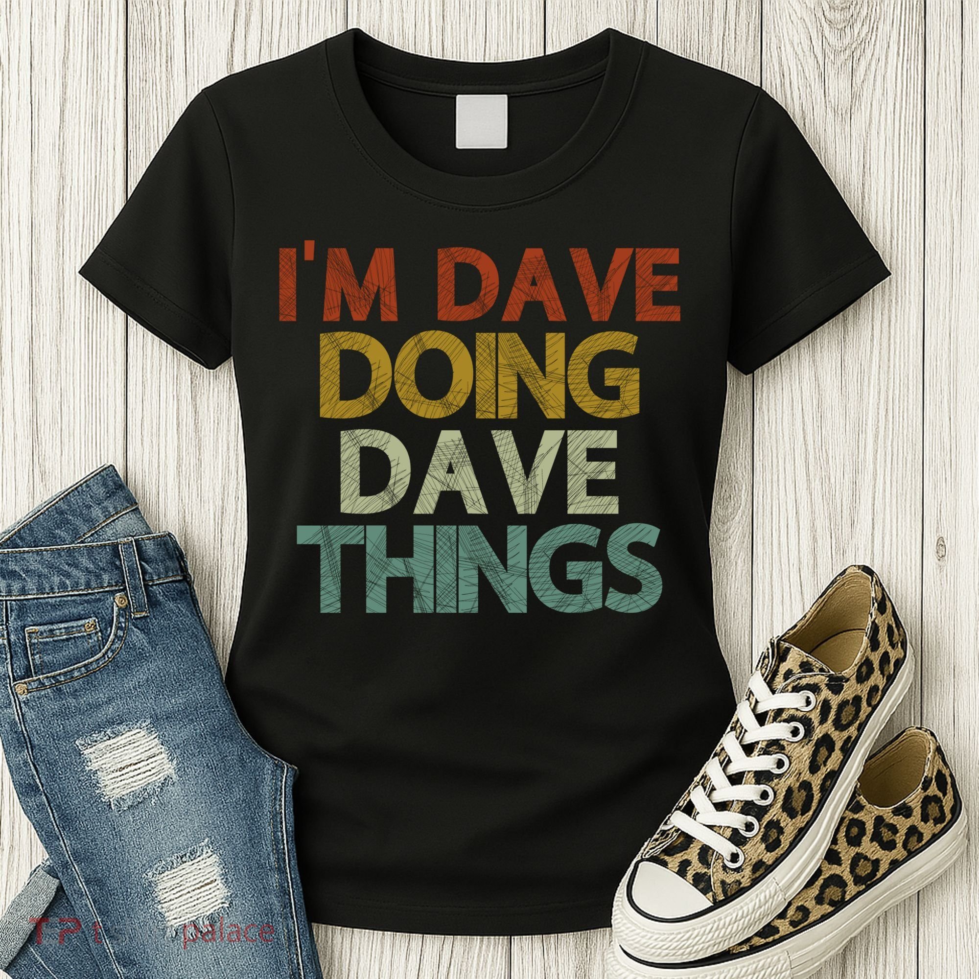 Funny Im Dave Doing Dave Things Women's T-Shirt