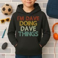 Funny Im Dave Doing Dave Things Kids Hoodie thumb 2