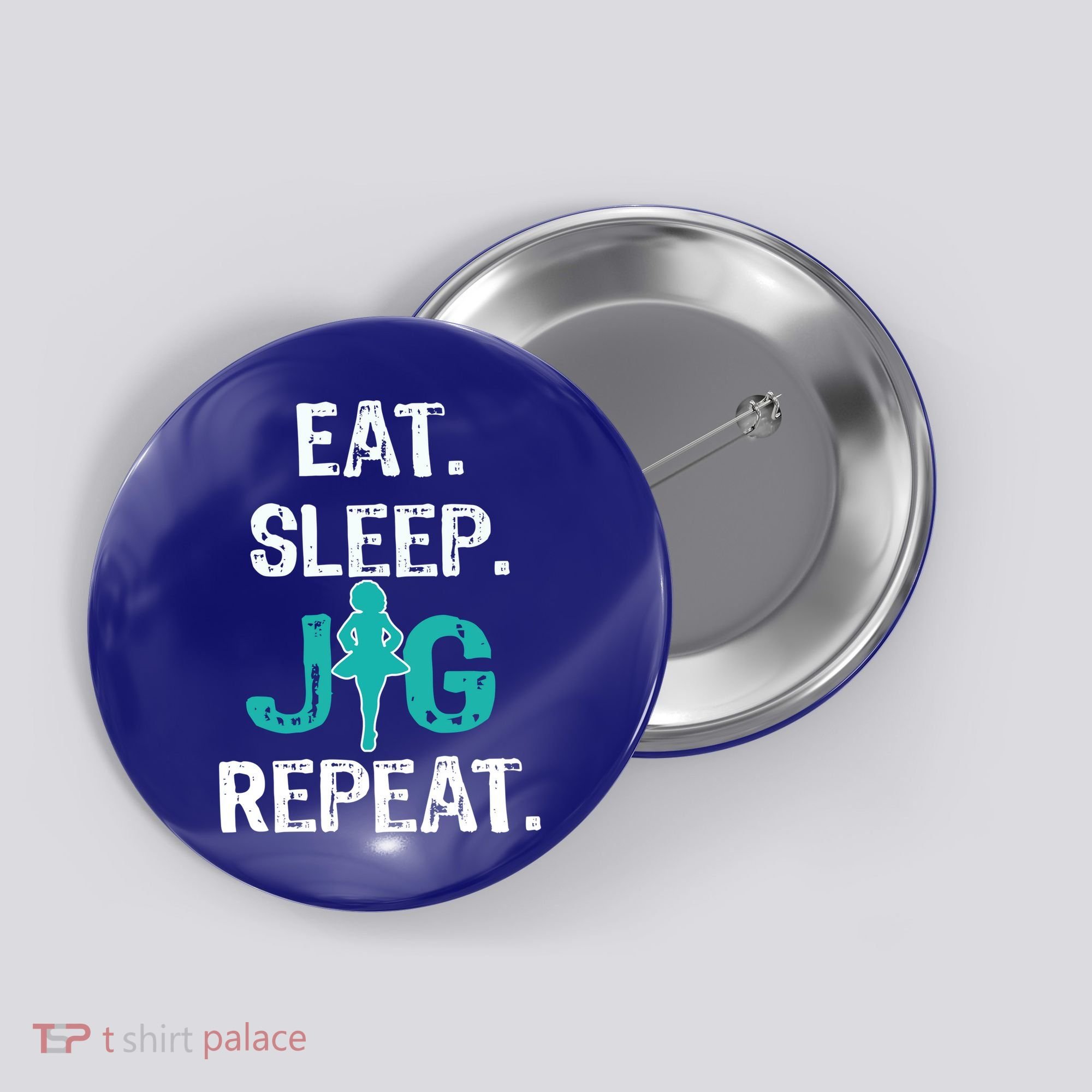 Funny Irish Dance Gift Cool Gift Eat Sleep Jig Repeat Button