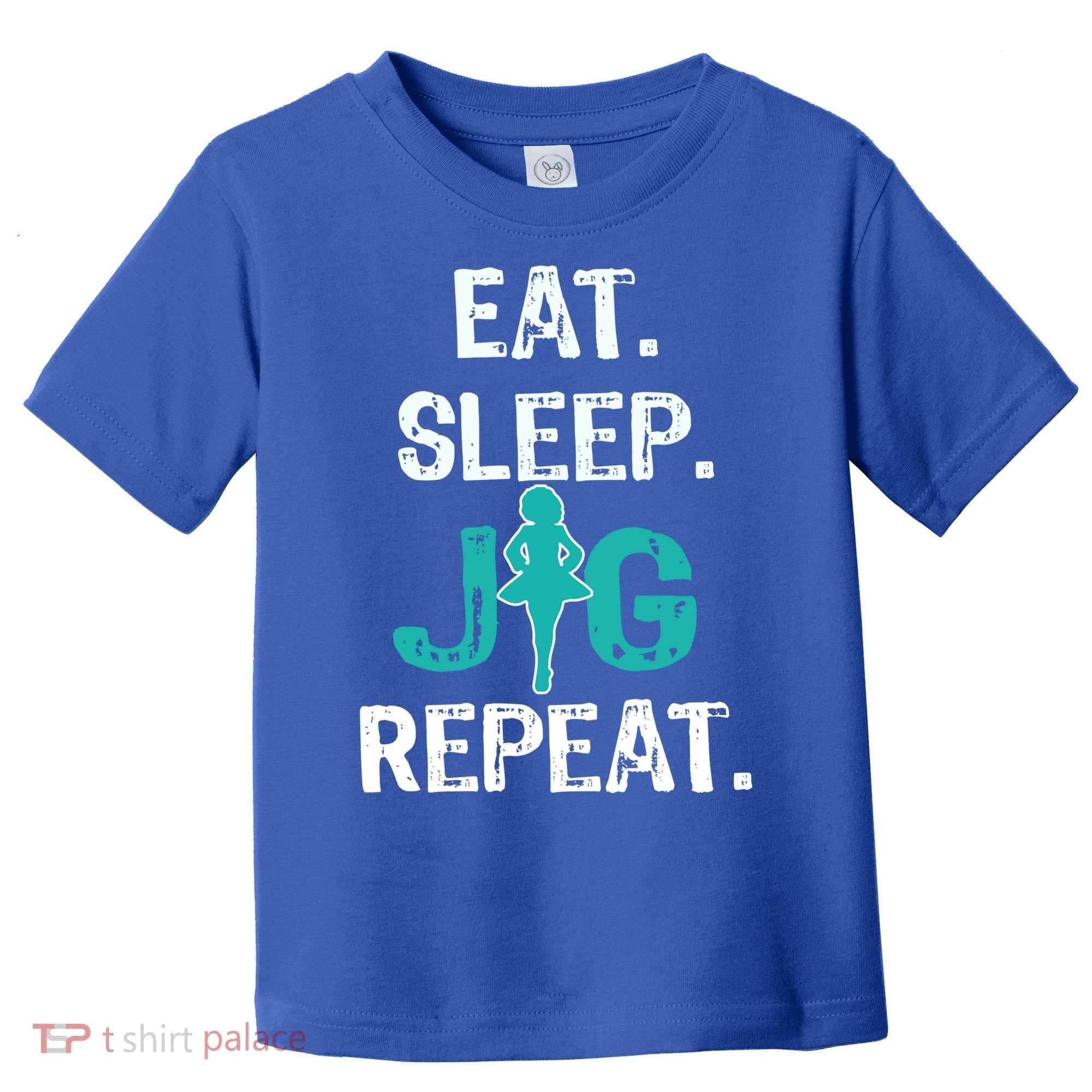 Funny Irish Dance Gift Cool Gift Eat Sleep Jig Repeat Toddler T-Shirt