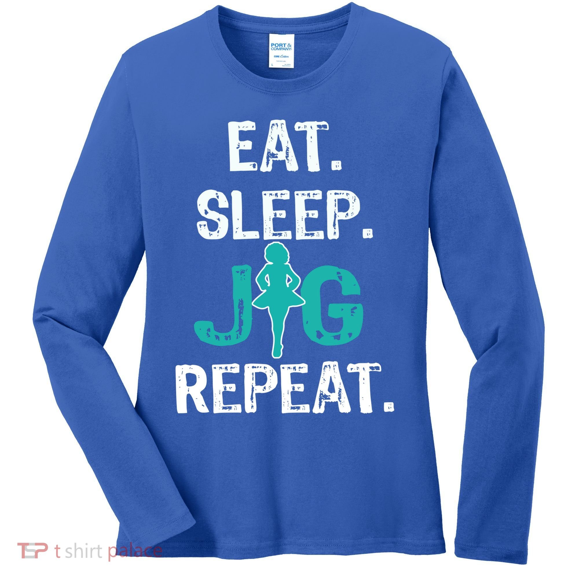 Funny Irish Dance Gift Cool Gift Eat Sleep Jig Repeat Women's Long Sleeve Shirt