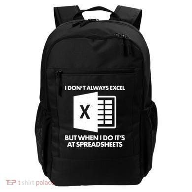Funny I Don't Always Excel But When I Do It's At Spreadsheets Backpack