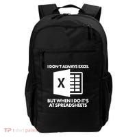 Funny I Don't Always Excel But When I Do It's At Spreadsheets Backpack thumb 0