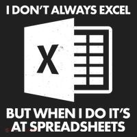 Funny I Don't Always Excel But When I Do It's At Spreadsheets Tumbler thumb 3