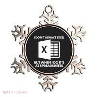 Funny I Don't Always Excel But When I Do It's At Spreadsheets Ornament thumb 0