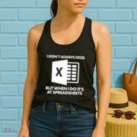 Funny I Don't Always Excel But When I Do It's At Spreadsheets Women's Tank Top thumb 2