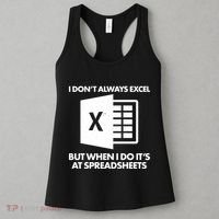 Funny I Don't Always Excel But When I Do It's At Spreadsheets Women's Tank Top thumb 3