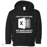 Funny I Don't Always Excel But When I Do It's At Spreadsheets Toddler Hoodie thumb 0