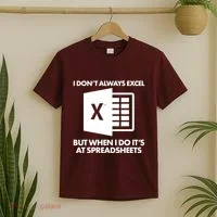 Funny I Don't Always Excel But When I Do It's At Spreadsheets T-Shirt thumb 2
