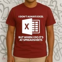 Funny I Don't Always Excel But When I Do It's At Spreadsheets T-Shirt thumb 3