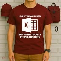 Funny I Don't Always Excel But When I Do It's At Spreadsheets T-Shirt thumb 6