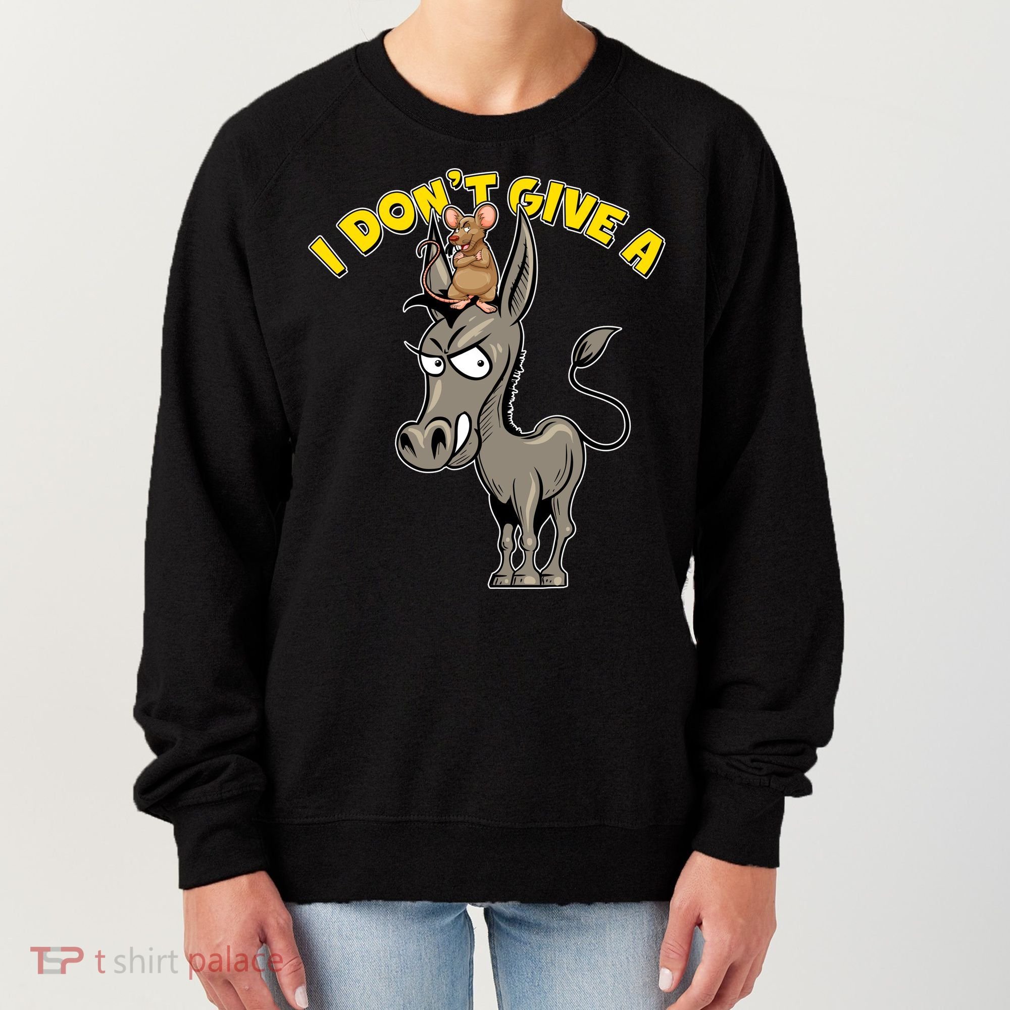 Funny I Don't Give A Rat's Ass Women's Sweatshirt