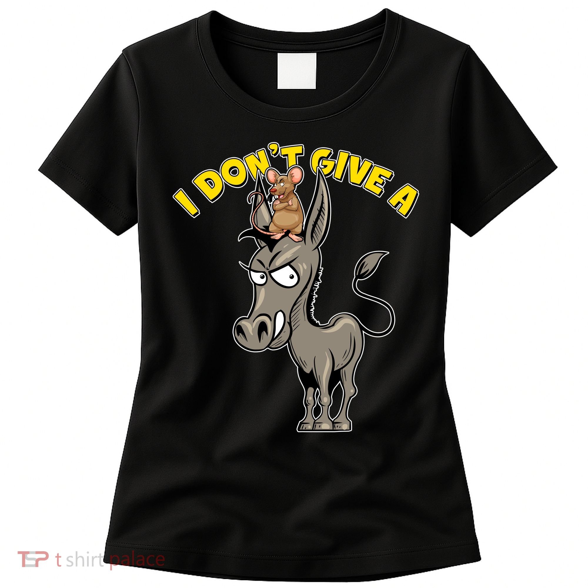 Funny I Don't Give A Rat's Ass Women's T-Shirt