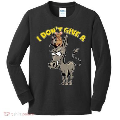 Funny I Don't Give A Rat's Ass Kids Long Sleeve Shirt
