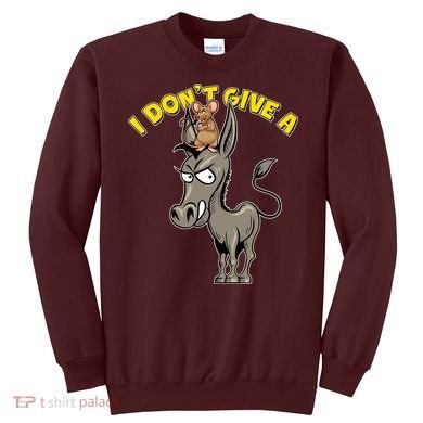 Funny I Don't Give A Rat's Ass Sweatshirt