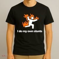 I do my own stunts funny figure on fire I do my own stunts Gift T-Shirt thumb 3