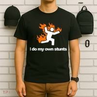 I do my own stunts funny figure on fire I do my own stunts Gift T-Shirt thumb 6