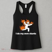 I do my own stunts funny figure on fire I do my own stunts Gift Women's Tank Top thumb 3