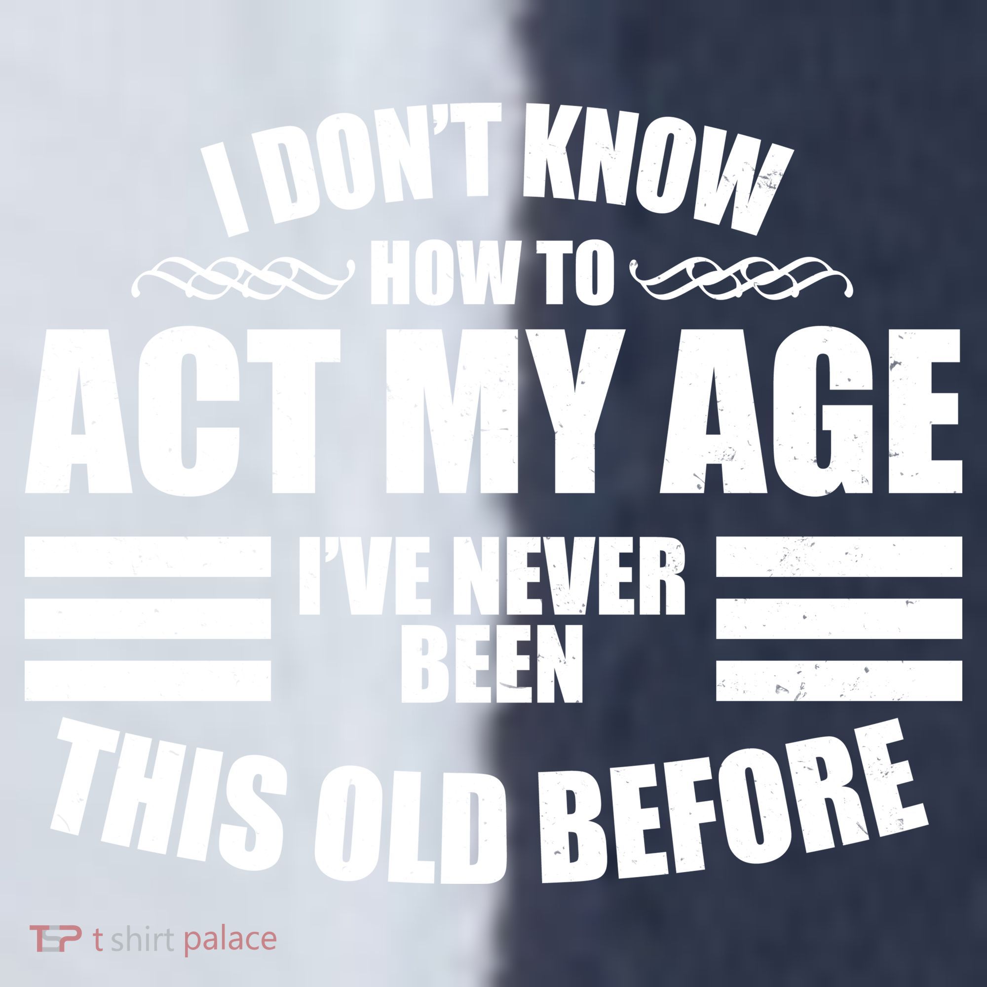 Funny I Don't Know How To Act My Age I've Never Been This Old Before 1 Sport-Tek Competitor United Soccer Jersey