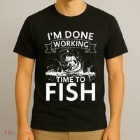 Funny I'm Done Working Time to Fish, cool trout bass fish T-Shirt thumb 3