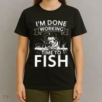 Funny I'm Done Working Time to Fish, cool trout bass fish T-Shirt thumb 4