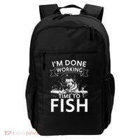 Funny I'm Done Working Time to Fish, cool trout bass fish Backpack thumb 0