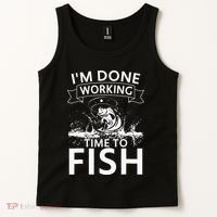 Funny I'm Done Working Time to Fish, cool trout bass fish Tank Top thumb 2
