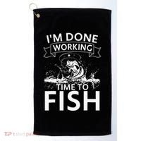 Funny I'm Done Working Time to Fish, cool trout bass fish Golf Towel thumb 0