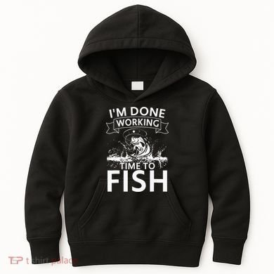Funny I'm Done Working Time to Fish, cool trout bass fish Kids Hoodie