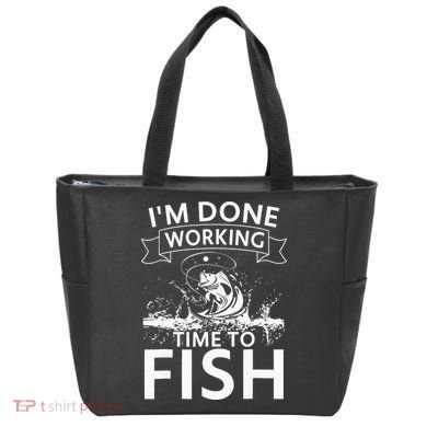 Funny I'm Done Working Time to Fish, cool trout bass fish Tote Bag
