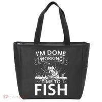 Funny I'm Done Working Time to Fish, cool trout bass fish Tote Bag thumb 0