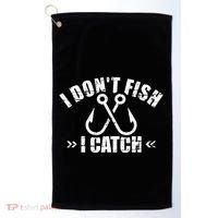 Fishing I DonT Fish I Catch Golf Towel thumb 0