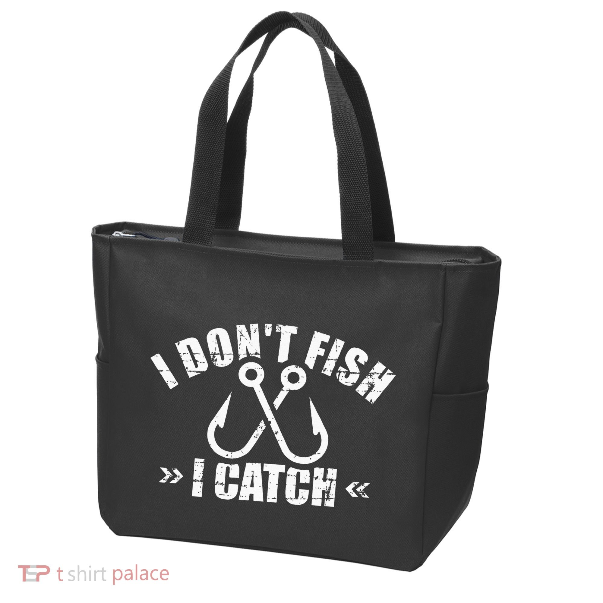 Fishing I DonT Fish I Catch Tote Bag