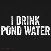 Funny I Drink Pond Water Sarcastic Novelty Fishing Humor Baby Bodysuit thumb 2