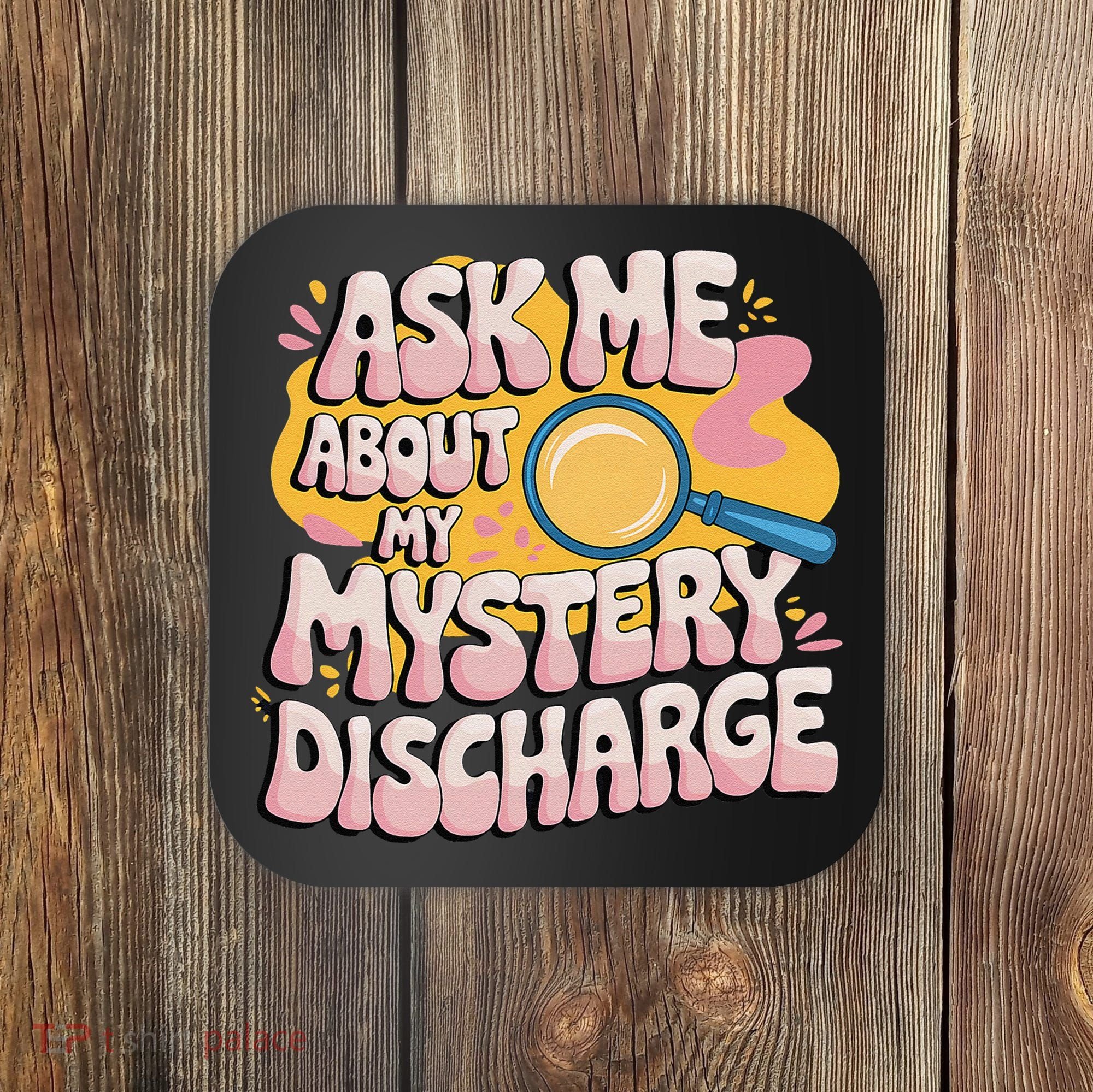 Funny Inappropriate Discharge Adult Humor Embarrassing Coaster