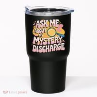 Funny Inappropriate Discharge Adult Humor Embarrassing Tumbler thumb 0