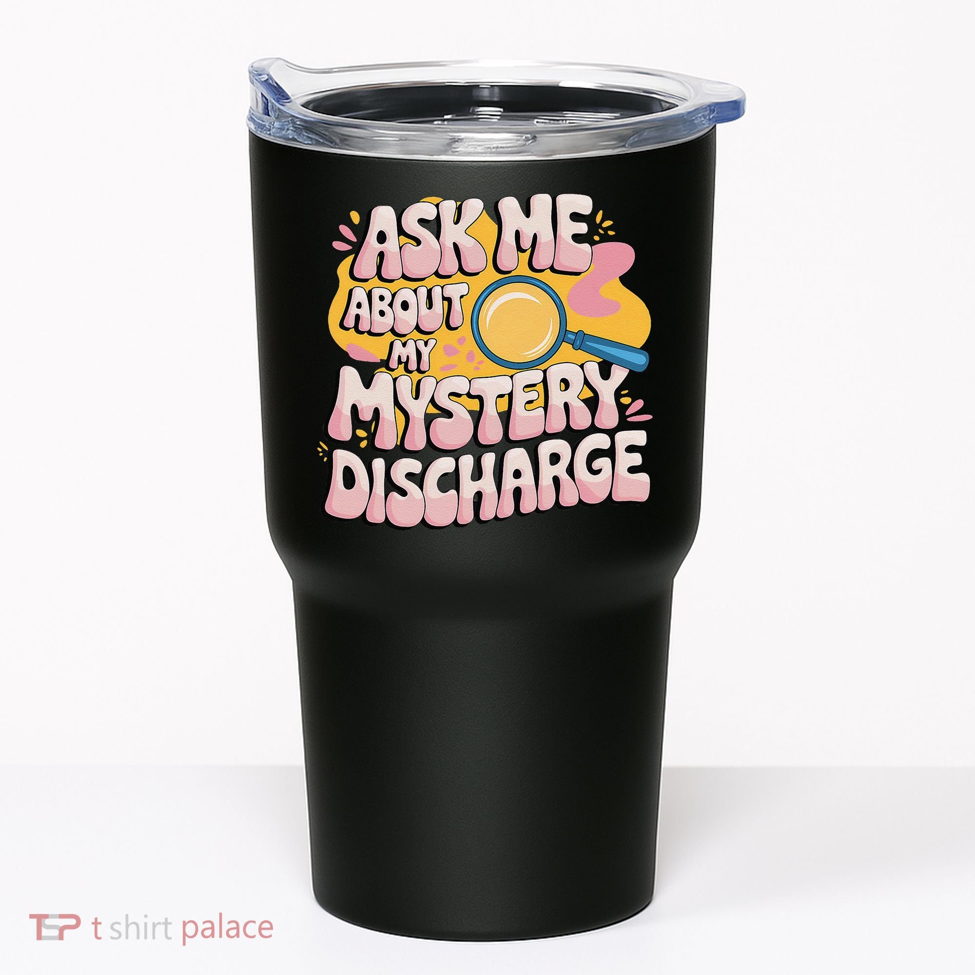 Funny Inappropriate Discharge Adult Humor Embarrassing Tumbler