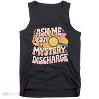 Funny Inappropriate Discharge Adult Humor Embarrassing Tank Top thumb 0