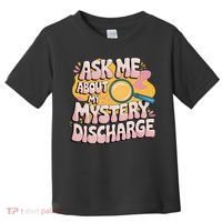 Funny Inappropriate Discharge Adult Humor Embarrassing Toddler T-Shirt thumb 0