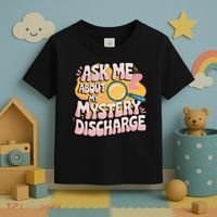 Funny Inappropriate Discharge Adult Humor Embarrassing Toddler T-Shirt thumb 3