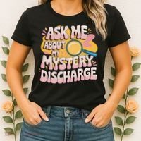 Funny Inappropriate Discharge Adult Humor Embarrassing Women's T-Shirt thumb 2